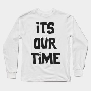 The goonies It's Our Time Long Sleeve T-Shirt